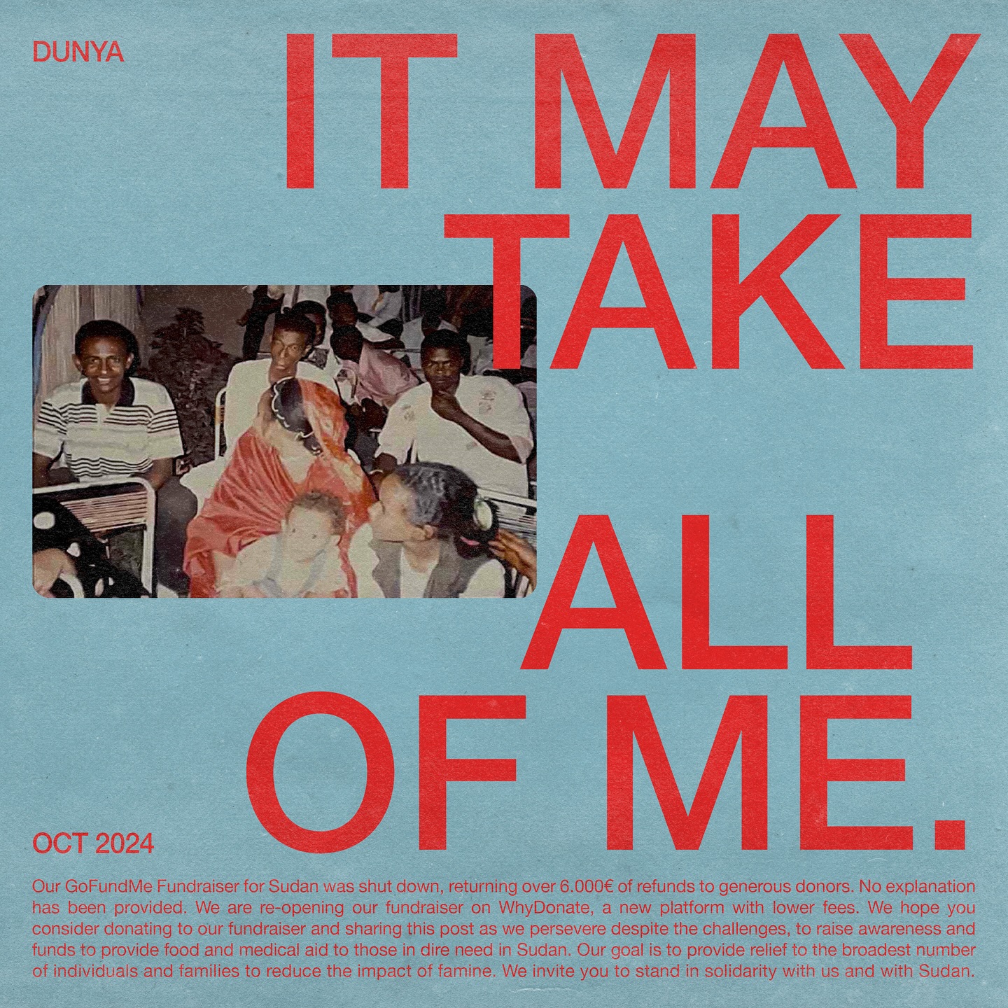 DUNYA — It May Take All Of Me campaign